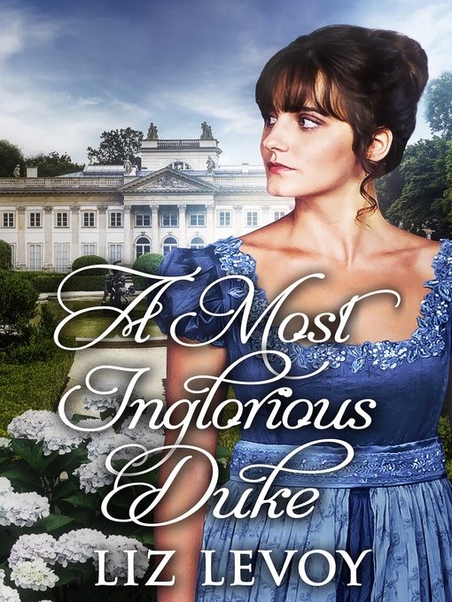 Title details for A Most Inglorious Duke by Liz Levoy - Available